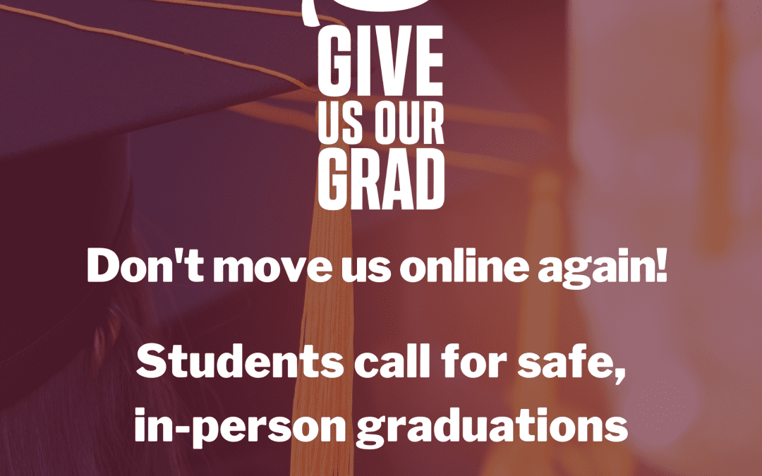 Give Us Our Grad! Open letter to universities and colleges